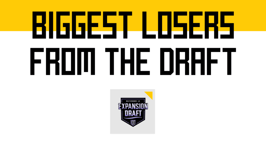 Biggest Losers from the Expansion Draft