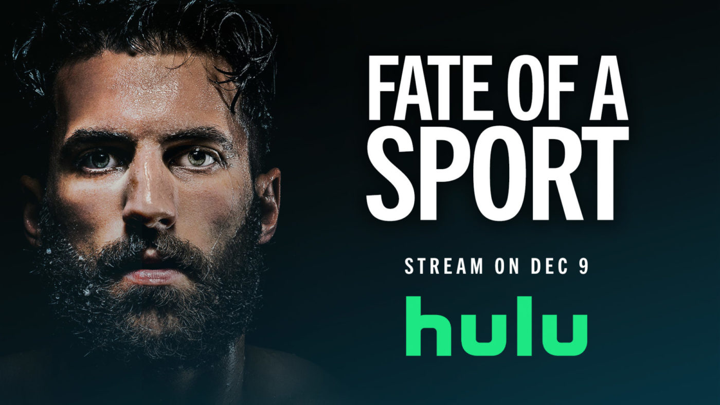 Fate of a Sport documentary will stream on Hulu on December 9th
